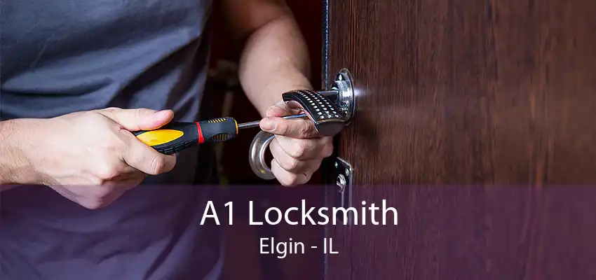 A1 Locksmith Elgin - IL