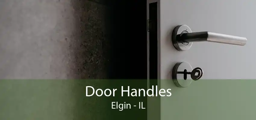 Door Handles Elgin - IL