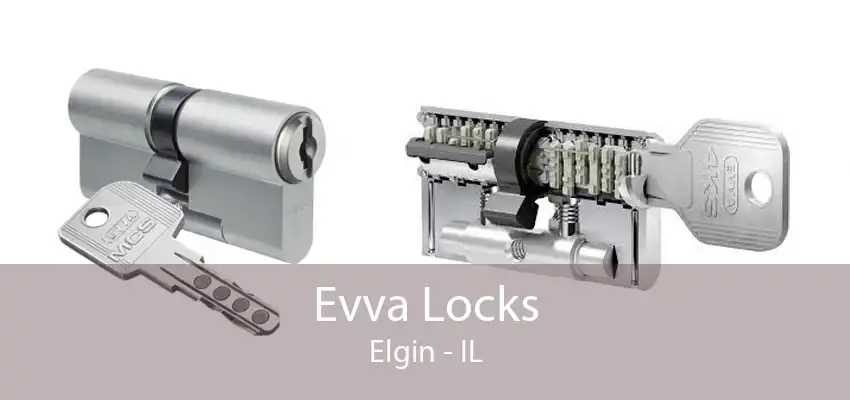 Evva Locks Elgin - IL