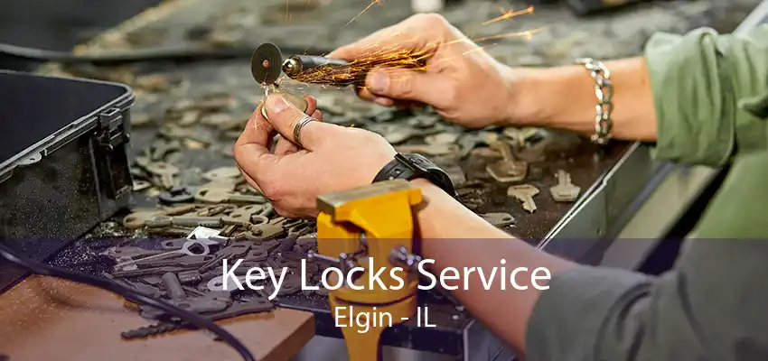 Key Locks Service Elgin - IL