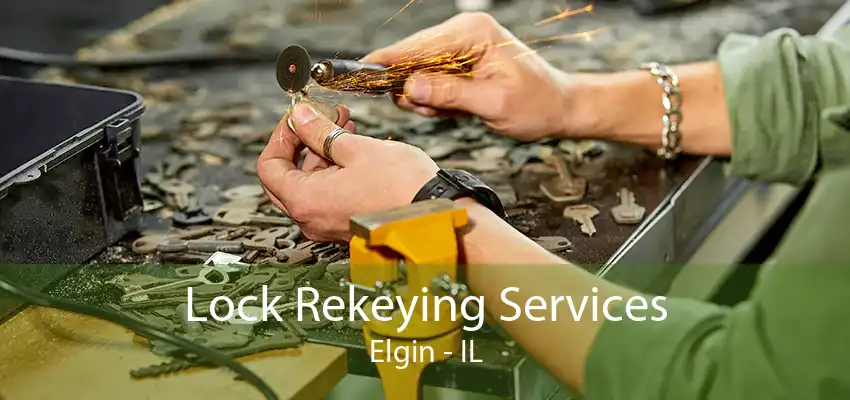 Lock Rekeying Services Elgin - IL