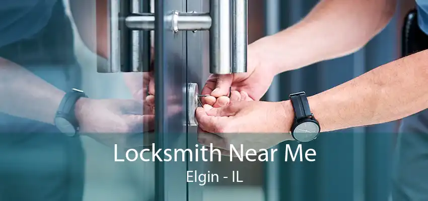 Locksmith Near Me Elgin - IL