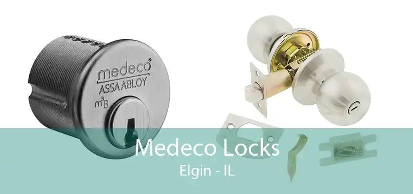 Medeco Locks Elgin - IL