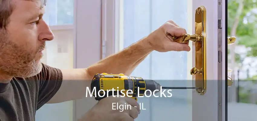 Mortise Locks Elgin - IL