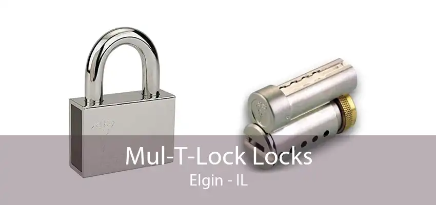 Mul-T-Lock Locks Elgin - IL